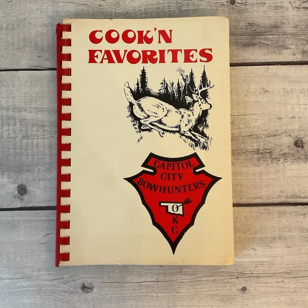Cook'N Favorites Capitol City‎ Bow hunters Oklahoma Cookbook Recipes 1982